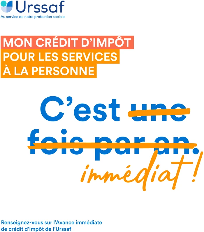 Urssaf — Mon crédit d'impôt pour les services à la
personne, c'est immédiat